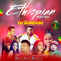 ETHIOPIAN MUSIC MIXX VOL 2 2020 DJ BUNDUKI by Dj Bunduki