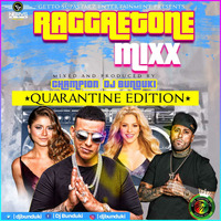 DJ BUNDUKI RAGGATONE QUARANTINE MIXX 2020 by Dj Bunduki