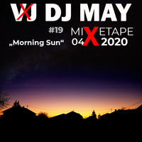 19 VDJ MAY - MIXETAPE Morning Sun by VDJ MAY
