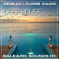 BALEARIC SOUNDS 131 by Aegean Lounge Radio