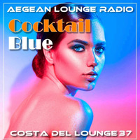 COSTA DEL LOUNGE 37 by Aegean Lounge Radio