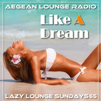 LAZY LOUNGE SUNDAYS 65 by Aegean Lounge Radio