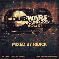 DUBWARS Sound 2018 - Vol. 1   mixed by Ridick by DUBWARS