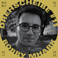 Drehscheibe #11: Bobby Mhark by Drehscheibe Tübingen