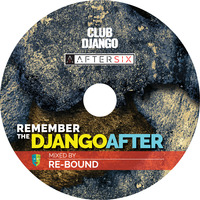 Remember The Django After mixed by Re-Bound by Color House Records