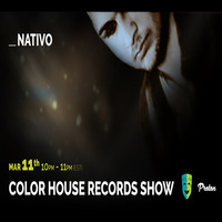 Nativo - Color House Records@Proton Radio 2019 March 11. by Color House Records