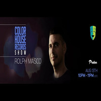Rolph Masco - Color House Records@Proton Radio 2018 August 13 by Color House Records