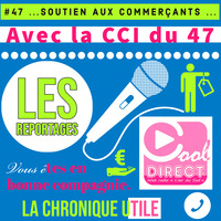 LES COMMERCES DU 47  AU  BORD DE LA SOURCE by RADIO COOL DIRECT