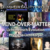 MIND OVER MATTER III (ger) - Evolution zur Unsterblichkeit - Aufstieg in Lichtkörper by Kess Zerogravity