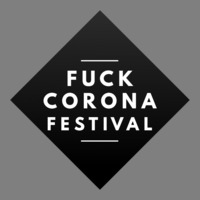 Fuck Corona Festival