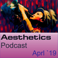 Aesthetics Podcast - Aprl 19 by Andrey Porfirev