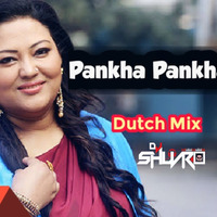 Pankha Pankha - (Dutch Mix) DJ Shuvro by DJ SHUVRO