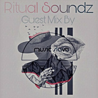 RITUAL_SOUNDZ_Vol_15_GUEST_MIX_BY_Music_Slave by RitualSoundz