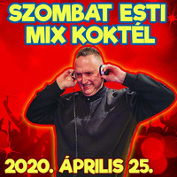 Szombat Esti Mix Koktél &quot;Live&quot; - 2020.04.25. by Nagyember