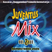Juventus Mix Vol. 2000 (2020 Remastered) by Nagyember