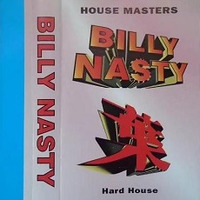Billy Nasty - House Masters 96 B by sbradyman