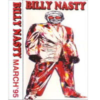 Billy Nasty - March '95 by sbradyman