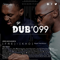 The Dub 099 - [ F R E ] - [ K H O ] by The Dub Series Offerings