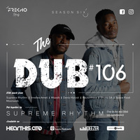 The Dub 106 - Supreme Rhythm [THE|GUEST|MIX|024] by The Dub Series Offerings