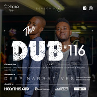 The Dub 116 - Deep Narratives [THE|GUEST|MIX|029] by The Dub Series Offerings