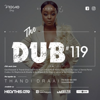 The Dub 119 - Thandi Draai [THE|GUEST|MIX|030] by The Dub Series Offerings