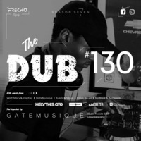 The Dub 130 - GateMusique [Guest Feature 035] by The Dub Series Offerings