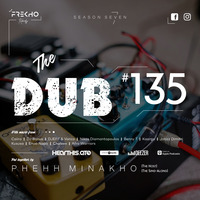 The Dub 135 - Phehh Minakho [The sing-along edition] by The Dub Series Offerings