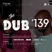 The Dub 139 - [ F R E ] - [ K H O ] by The Dub Series Offerings