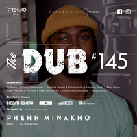 The Dub 145 - Phehh Minakho [The sing-along edition] by The Dub Series Offerings