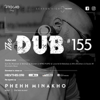 The Dub 155 - Phehh Minakho [The sing-along] by The Dub Series Offerings