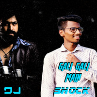 Gali Gali- KGF- Dj SHOCK Remix.™- by Tejas Ghatge ( Dj SHOCK )