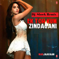 Ek To Kam Zindagani Dj Shock Mashup by Tejas Ghatge ( Dj SHOCK )