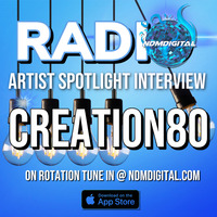 ndmdigital radio 10: local artist spotlight Creation80 interview by ndmdigital