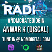 ndmdigital radio 16 : Anwar K (DiscaL) #ndmcratediggin by ndmdigital