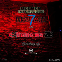 Deeper Interludes Live Mix 7 by eXtreme wa zB by eXtremewazB