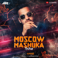 Moscow Mashuka | Smashup | DJ Anne | Yo Yo Honey Singh by DJ Anne