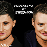 Nogora Podcast #3 by JUMP2HIGH by Podcasts by Nogora-Artists