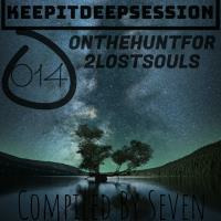 KeepItDeepSession#014(OnTheHuntFor2LostSouls)Compiled By Seven by KeepItDeepPodcast