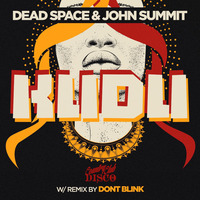 Dead Space &amp; John Summit - Kudu (DONT BLINK Remix) by DONT BLINK