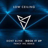 DONT BLINK - ROCK IT UP (Fancy Inc Remix) by DONT BLINK