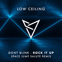 DONT BLINK - ROCK IT UP (Space Jump Salute Remix) by DONT BLINK