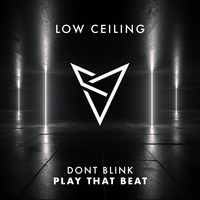 DONT BLINK - PLAY THAT BEAT by DONT BLINK