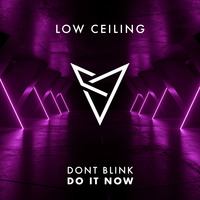 DONT BLINK - DO IT NOW by DONT BLINK