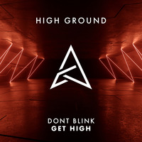 DONT BLINK - GET HIGH by DONT BLINK