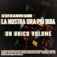 LA NOSTRA ORA PIÙ BUIA ( UN UNICO VOLUME ) by ALBERTO SARNO