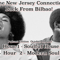 The New Jersey Connection: Back From Bilbao!  Hour 1 - Soulful House    Hour 2 - Modern Soul   10/14/17 by ANDY LOTHIAN PRESENTS THE NEW JERSEY CONNECTION ON STARPOINT RADIO