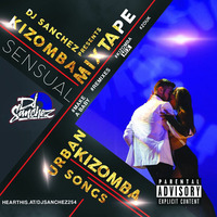 Sensual Kizomba Mix by DJ SANCHEZ by Dj Sanchez 254 ✪