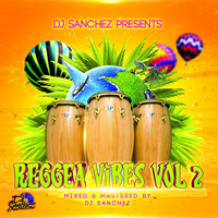 Reggae Vibes Vol. 2 by DJ SANCHEZ by Dj Sanchez 254 ✪