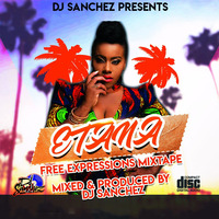 Etana Free Expressions Mixtape by DJ SANCHEZ by Dj Sanchez 254 ✪