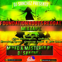 Foundation Roots Reggae Mix by DJ SANCHEZ [Featuring Glen Washington, Culture, Burning Spear, Gregory Isaac &amp; Jah Cure] by Dj Sanchez 254 ✪
